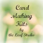 A Little Something Card Making Kit By The Leaf..